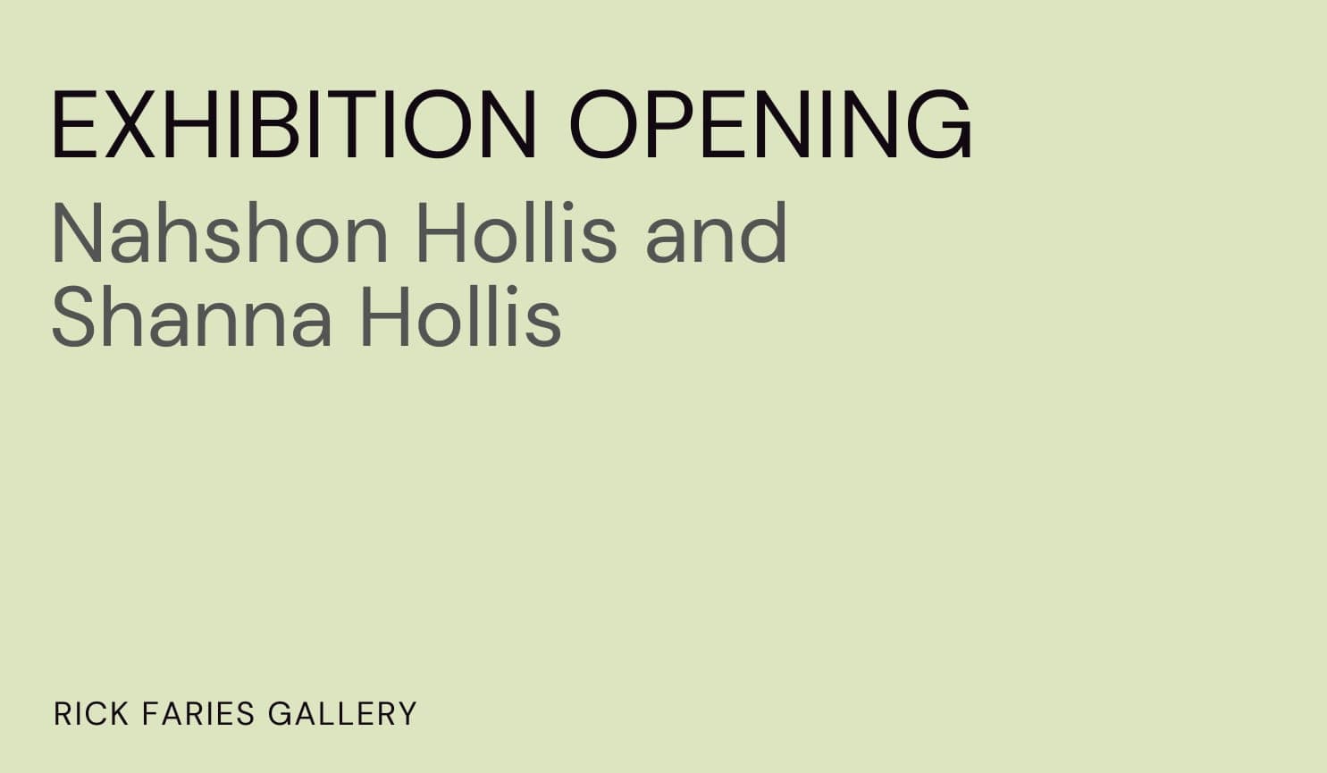 Opening: Nahshon Hollis and Shanna Hollis